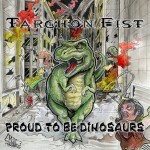 Proud To Be Dinosaurs (EP – Il Male Productions – 2017)